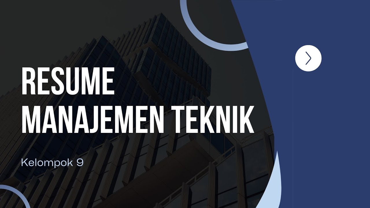 Kelompok 9_Resume Manajemen Teknik_Manajemen Teknik A
