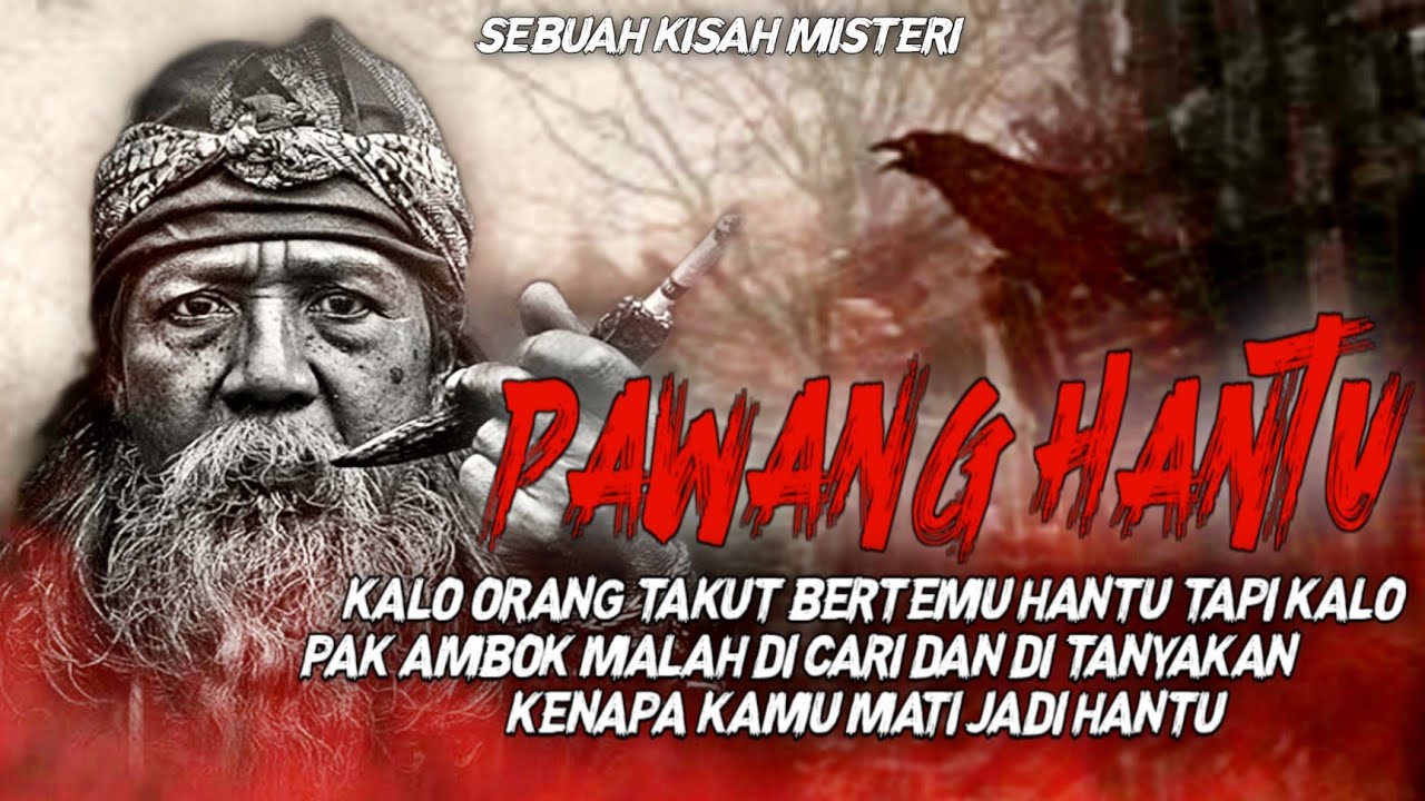 HANTU MALAH DI AJAK BERTEMAN - KISAH HIDUP PAK AMBOK PAWANG HANTU MATI PENASARAN (KISAH NYATA)