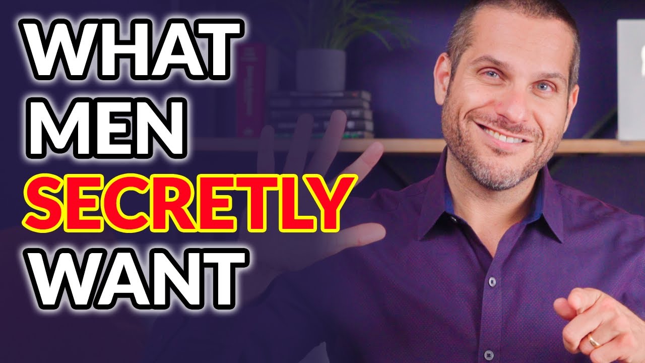3 Things Men Secretly Desire In a Woman But Are Afraid To Admit