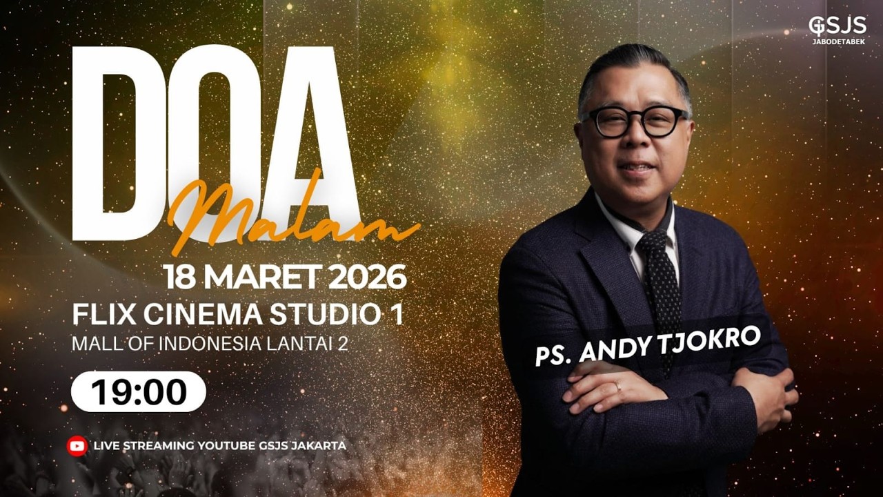 Ibadah Doa Malam GSJS Jakarta w/ Ps. Andy Tjokro (19.00)