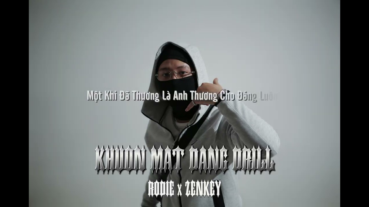 Khuôn Mặt Đáng Thương (Drill Mix) - @26rodie  x @prod.Zenkey  ft. @Sontungmtp  [Video Lyric]