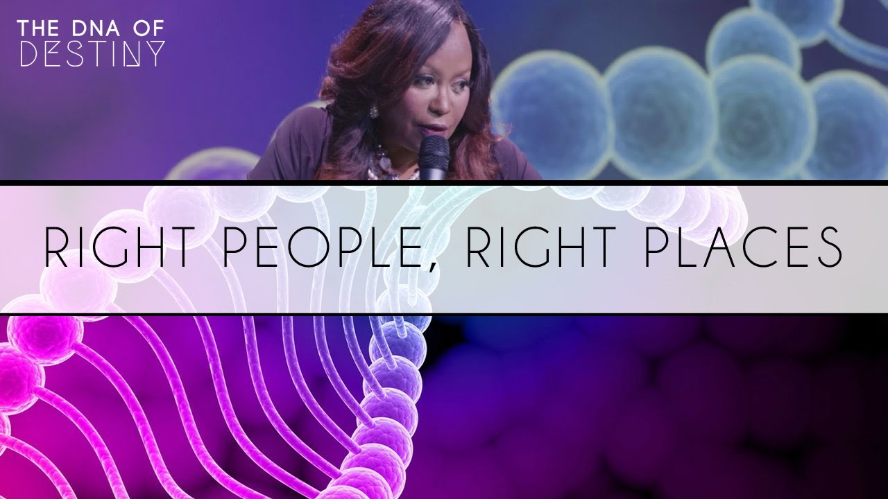 Right People, Right Places | Dr. Cindy Trimm | The DNA of Destiny