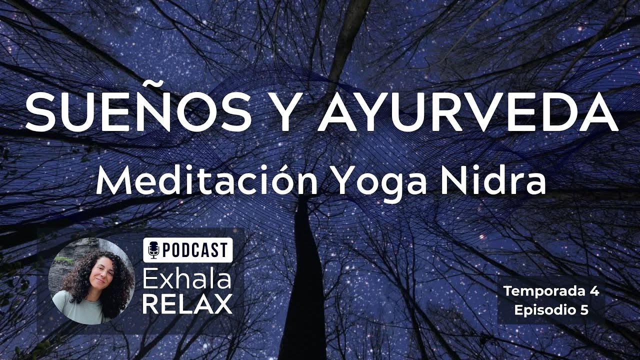 Sueños y Ayurveda 💤 Meditación Guiada Yoga Nidra para Dormir con la Mente Clara