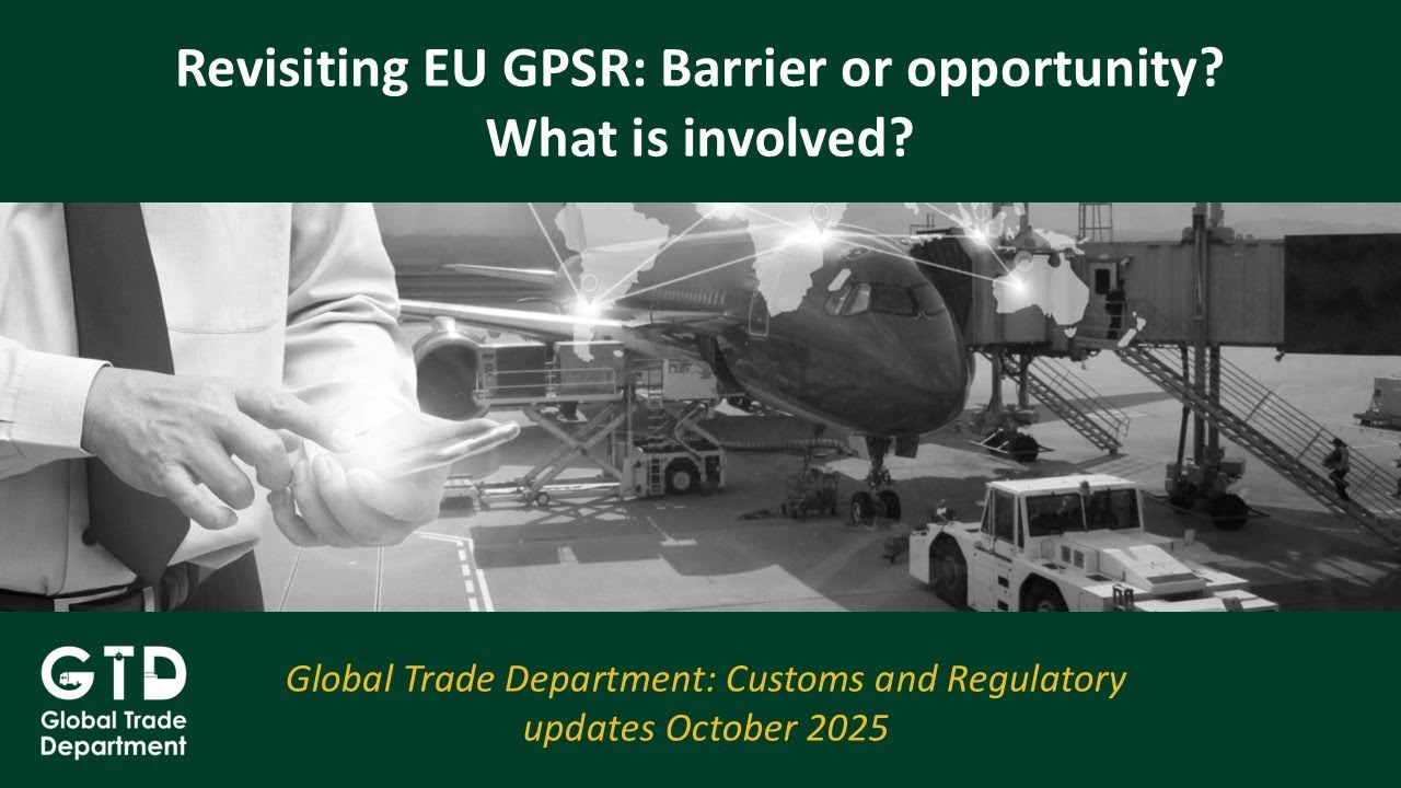 Revisiting EU GPSR: Barrier or Opportunity? What's involved?