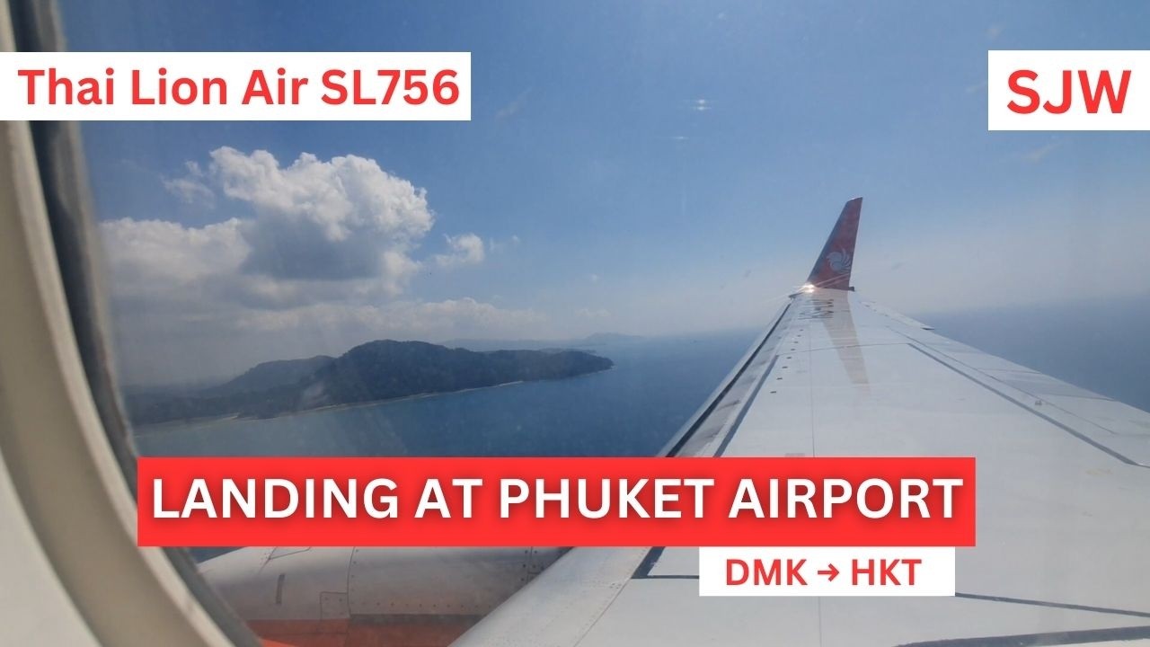 Landing at Phuket Airport (HKT) | Thai Lion Air SL756 Boeing 737 | Bangkok to Phuket | SJW