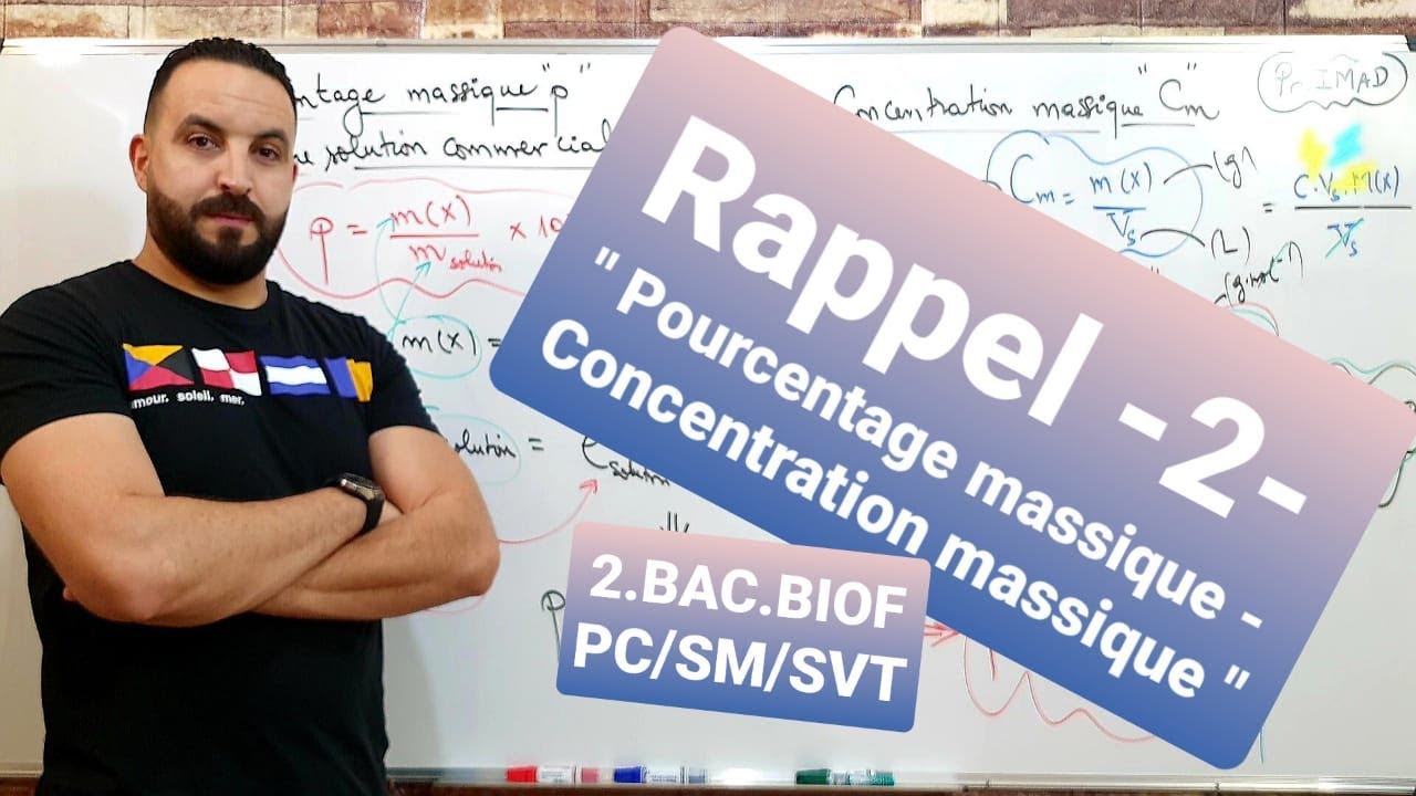 POURCENTAGE MASSIQUE  - CONCENTRATION OU TITRE MASSIQUE ( RAPPEL -2- ) /2 BAC BIOF/PC/SM/SVT