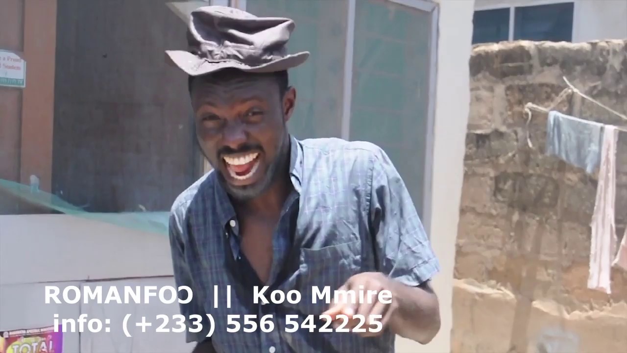 ROMANFO – KOO MMIRE (GH Comedy Music)