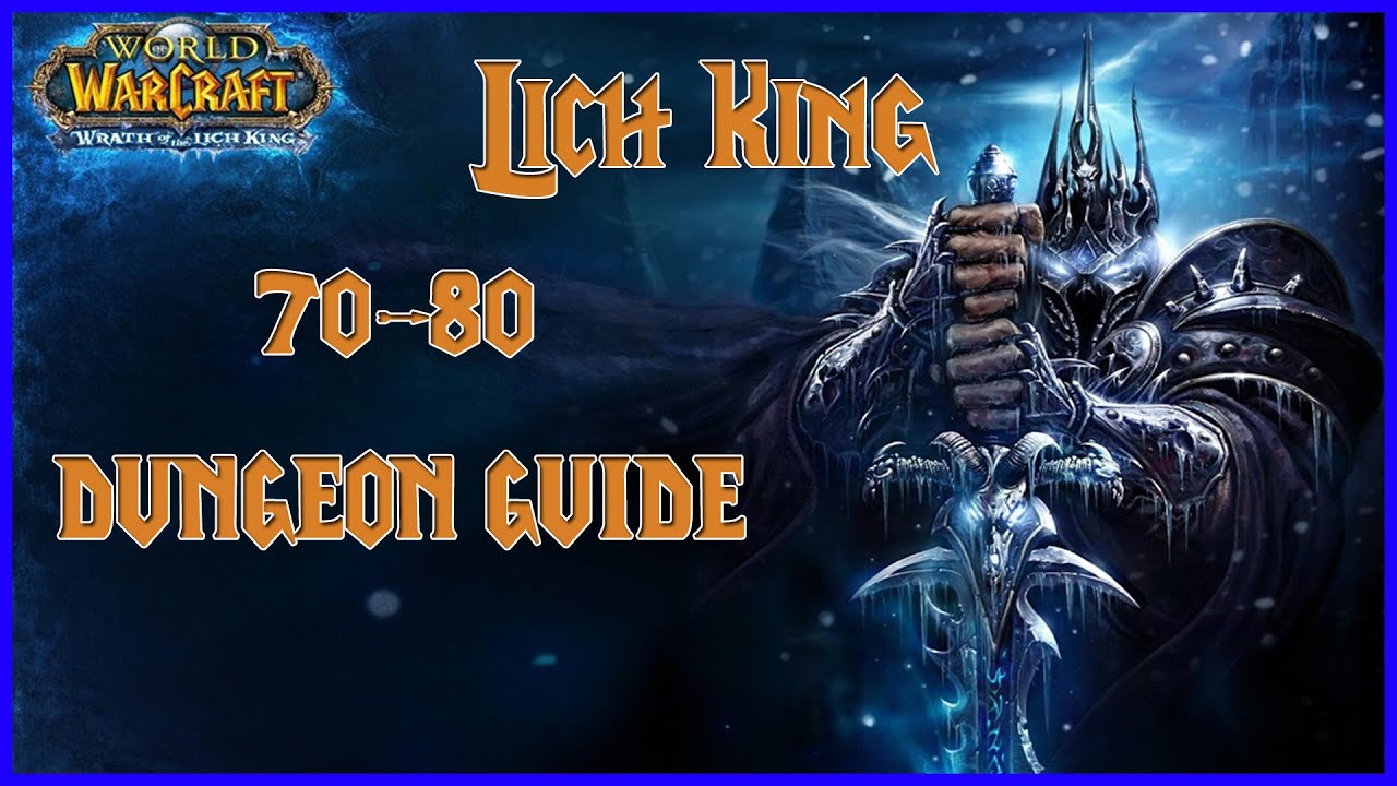 WOTLK Complete DUNGEON Guide 70-80