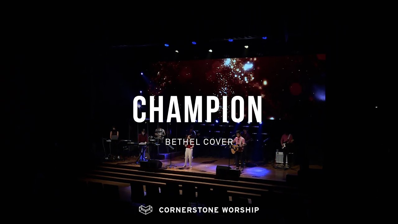 Champion (Bethel) &ndash; Ng Dong Ying | Cornerstone Worship