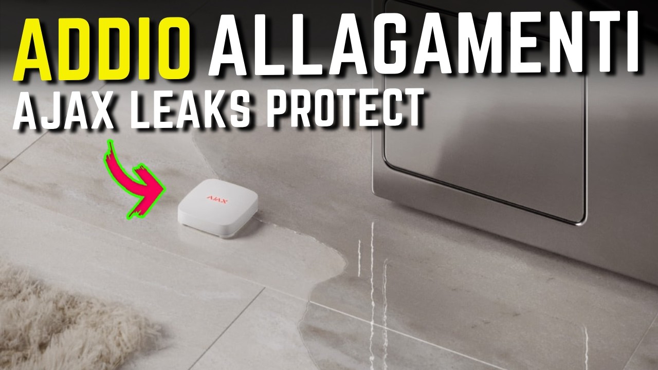 sensore ANTI ALLAGAMENTO per la casa Leaks Protect AJAX - [Ep. 3]