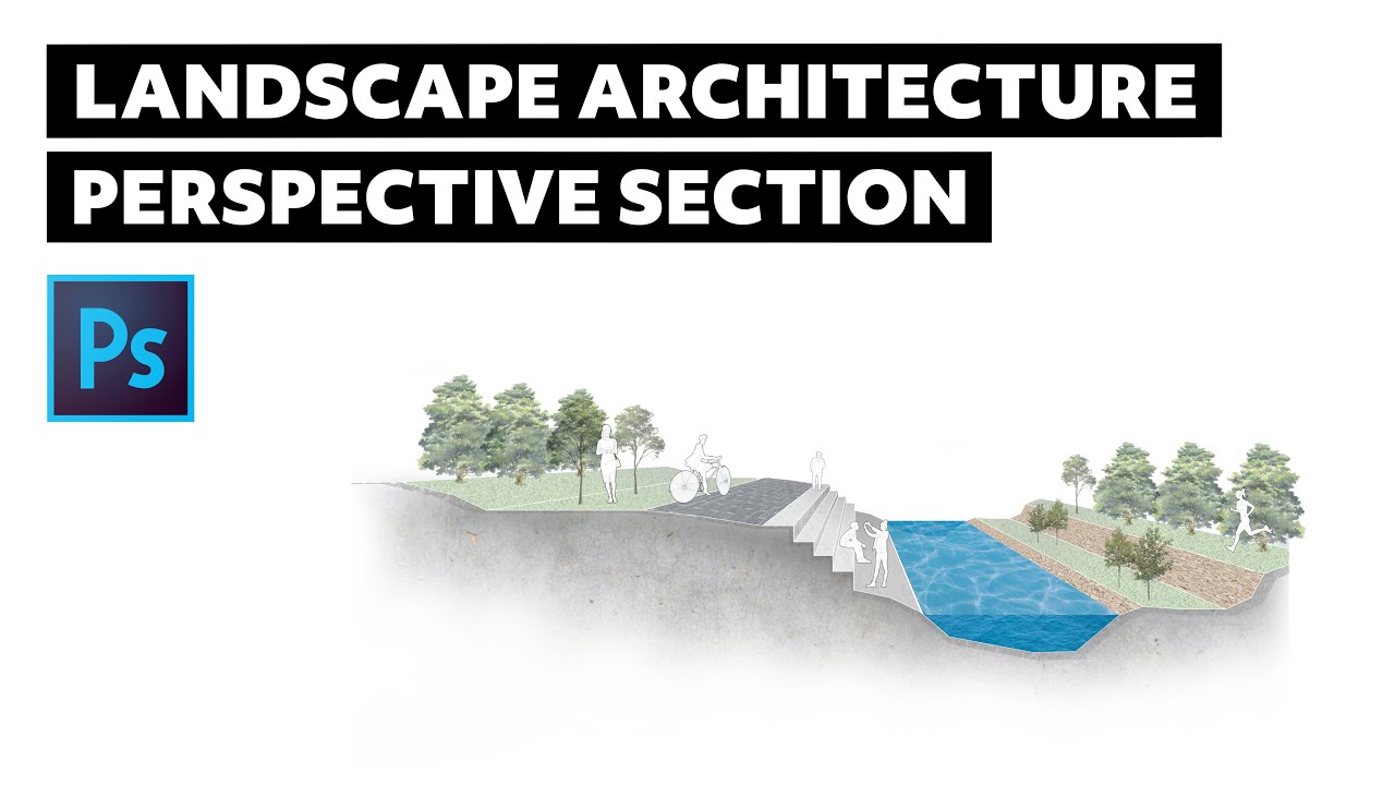 Landscape Architecture Perspective Section in Photoshop