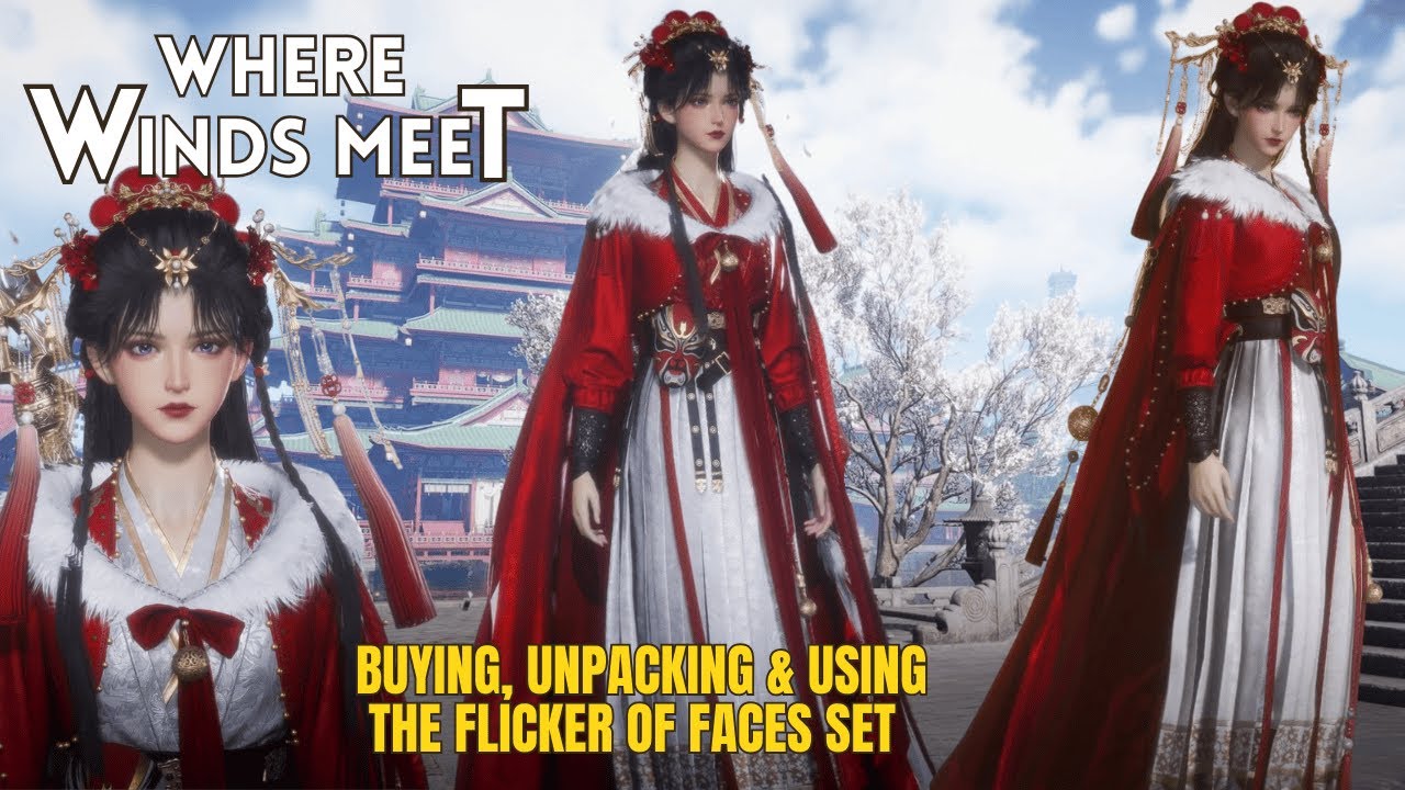 WHERE WINDS MEET Buying, unpacking, & using the FLICKER OF FACES set (feat Petal's Lament Sidequest)