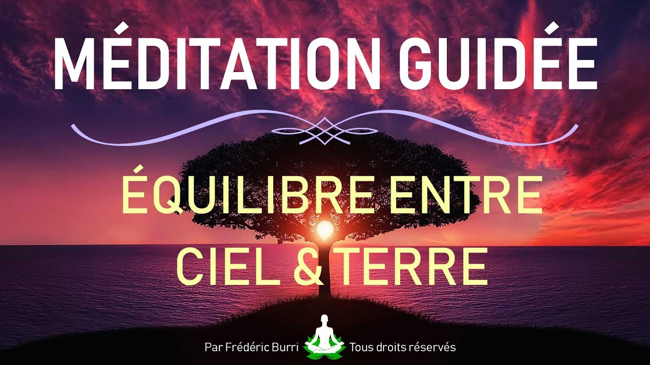 🙏 MÉDITATION GUIDÉE 🎧 : Équilibre entre Ciel et Terre 🌅