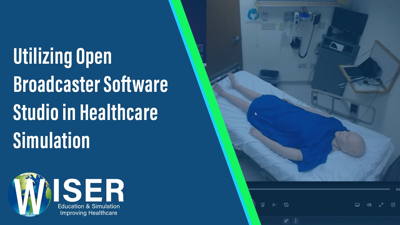Utilizing Open Broadcaster Software Studio in Healthcare Simulation