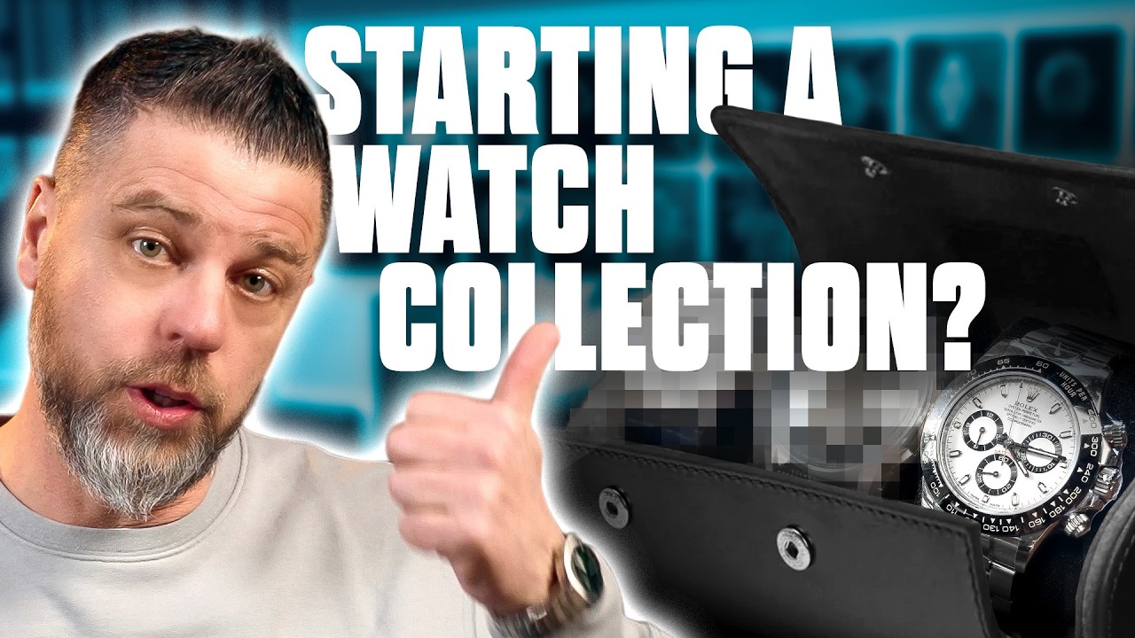 How to Start a Watch Collection (expert advice)