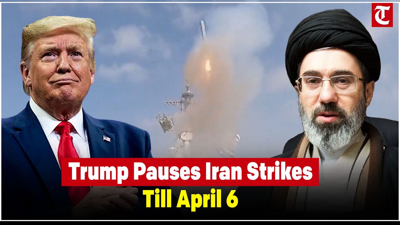 Trump pauses strikes on Iran energy infrastructure till April 6