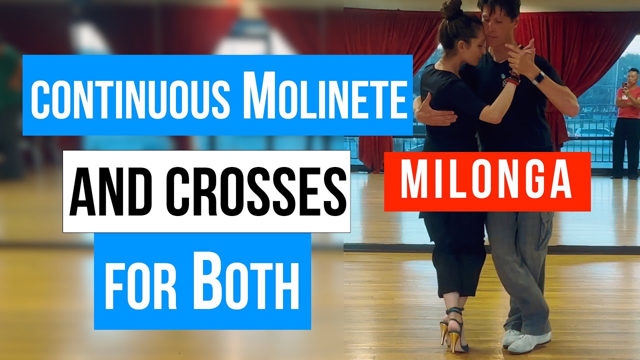 MILONGA: Continuous Molinete & Crosses for Both (5-28-2025)