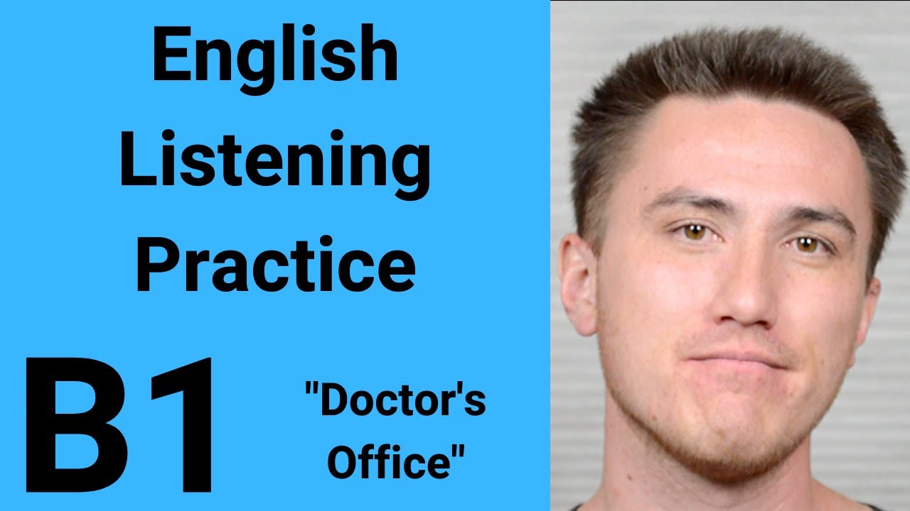 B1 English Listening Practice - Doctors
