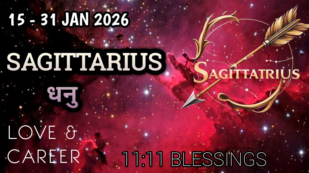 SAGITTARIUS - धनु राशि ( 15 - 31 JANUARY 2026 )🦋 LOVE, & CAREER, BLESSINGS & GUIDANCE 🌾