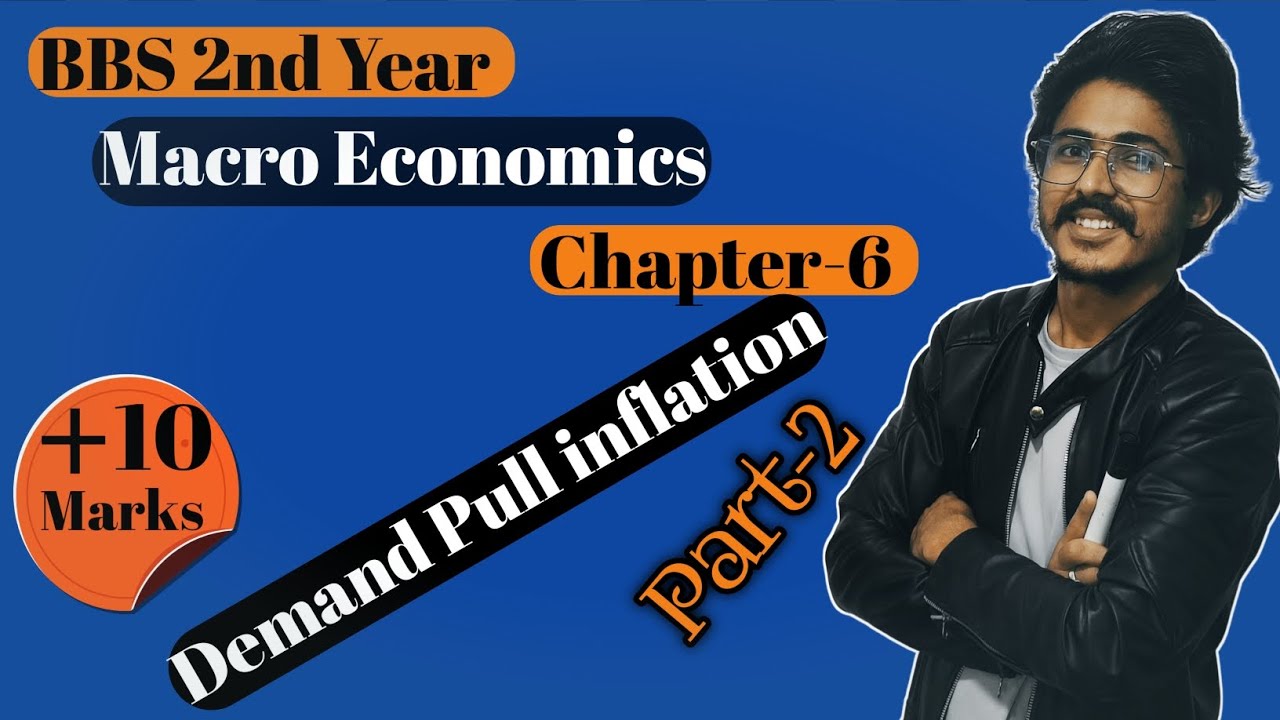 Demand Pull inflation || मागले तान्ने मुद्रास्फीति || bbs 2nd Year Economics, chapter 6 (part-3)