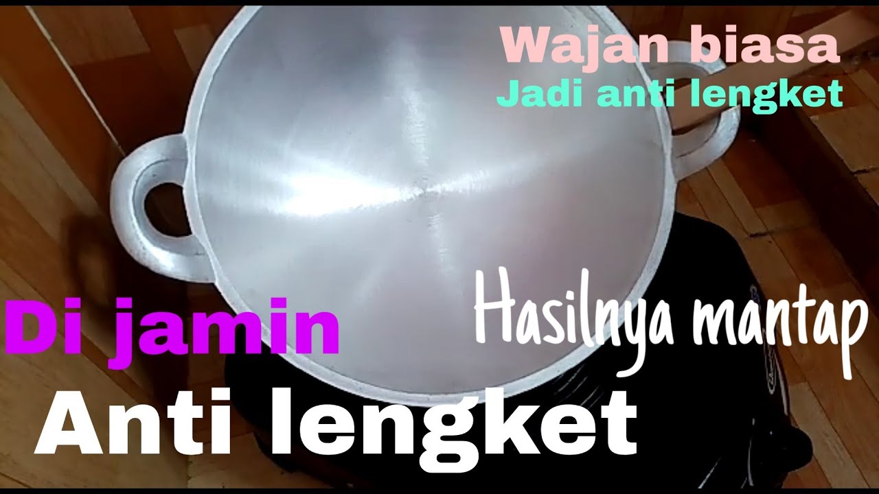 Cara agar wajan aluminium jadi anti lengket/wajan anti lengket sangat mudah