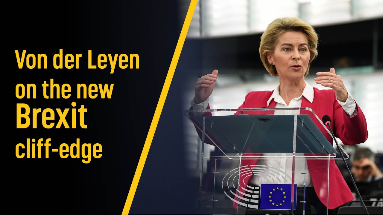 Von der Leyen on the new Brexit cliff-edge