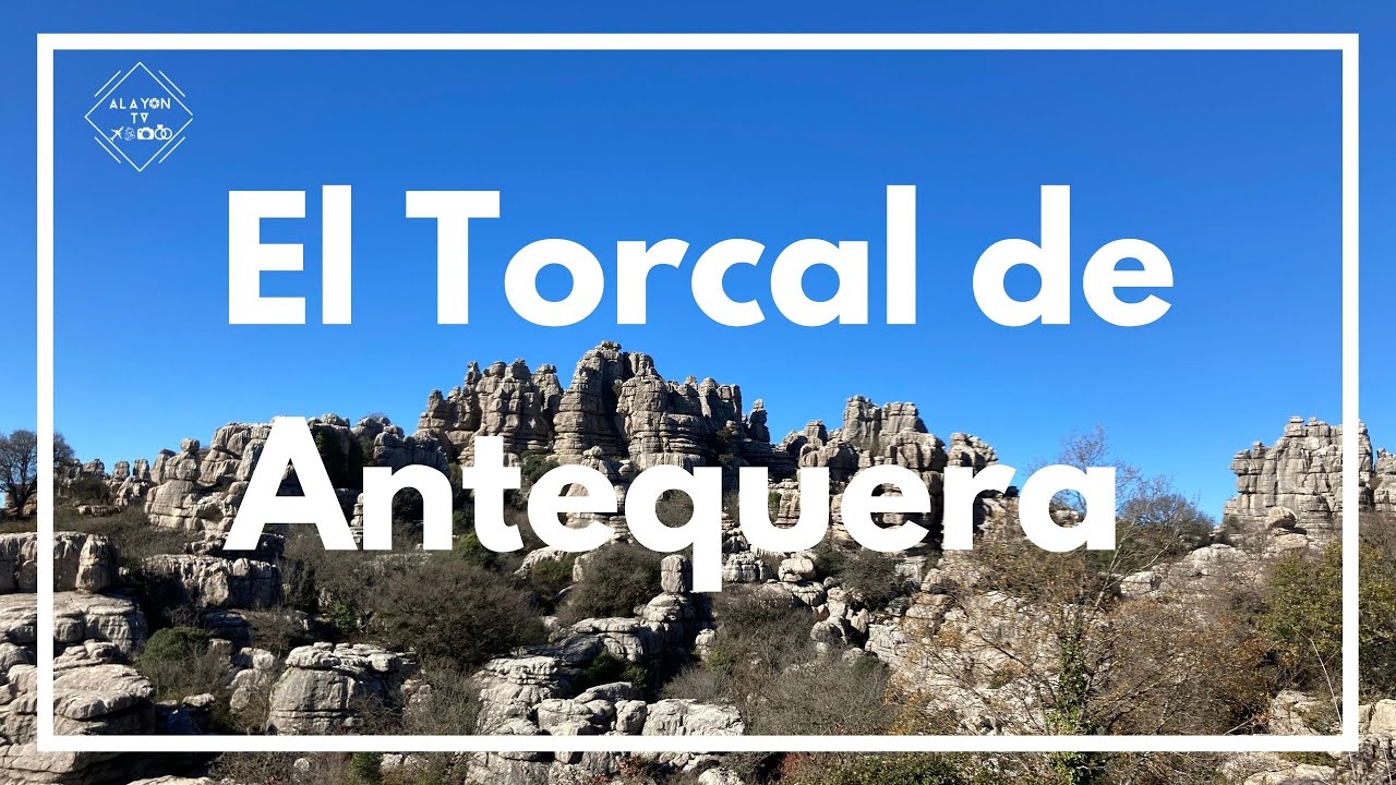 EL TORCAL DE ANTEQUERA, UN PAISAJE INCREÍBLE