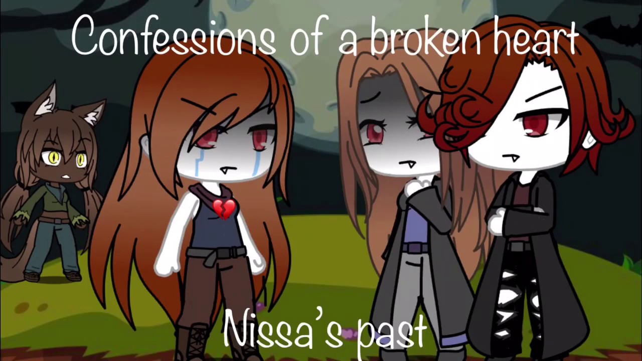 Confessions of a broken heart //glmv// Nissa’s past