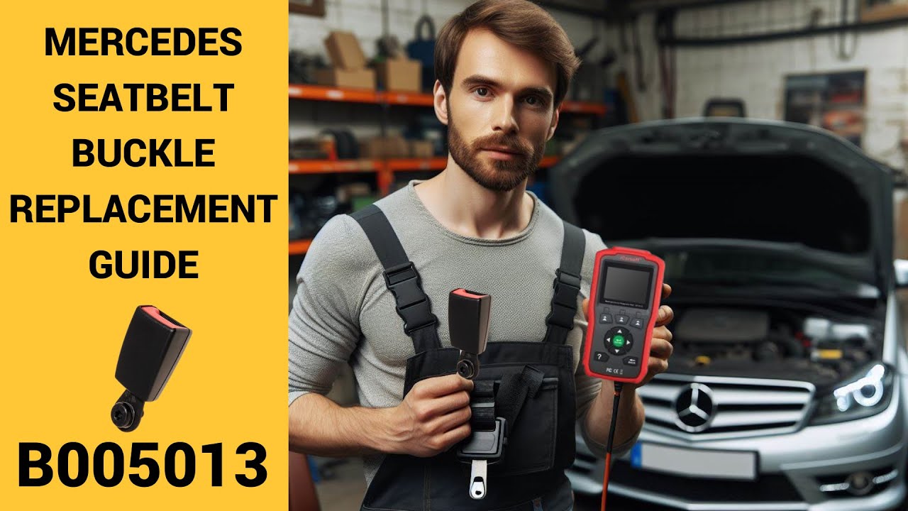 Mercedes C Class W204 W205 Seat Belt Buckle Replacement & Airbag light Reset B005013 Fault Code