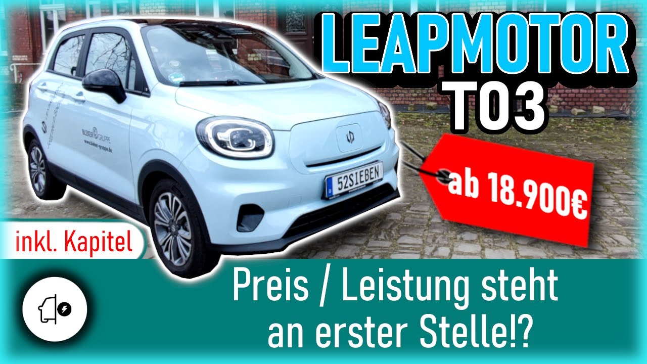 Leapmotor T03 | Preis-Leistung ist Trumpf | Fahrbericht | Navigation | Qualität | 52SIEBEN