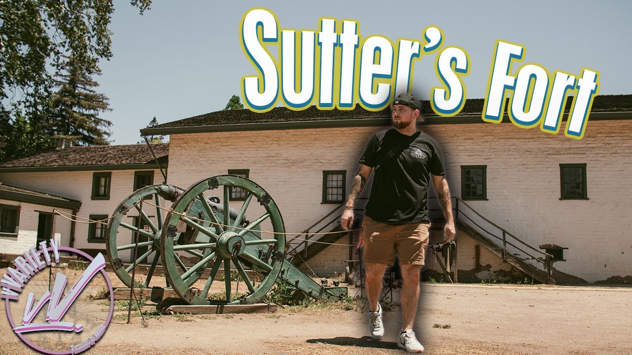 The Fort That Built California: SUTTER'S FORT!