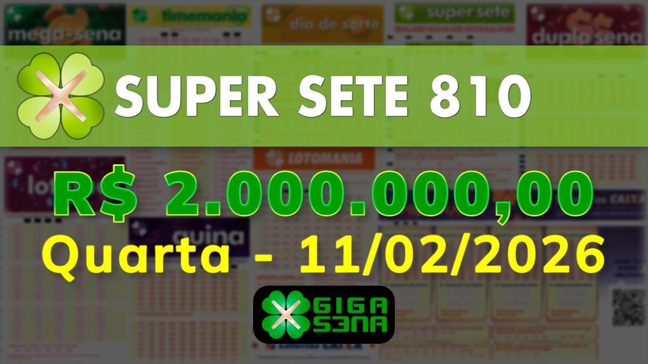 SUPER SETE 810, Quarta, 11/02/2026 | GIGA-SENA