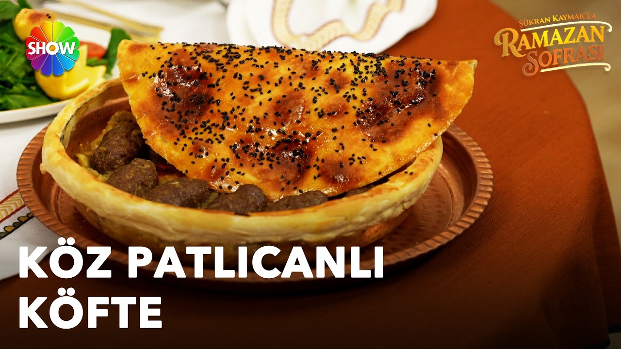 Köz Patlıcanlı Köfte tarifi! | Şükran Kaymak'la Ramazan Sofrası 1. Bölüm