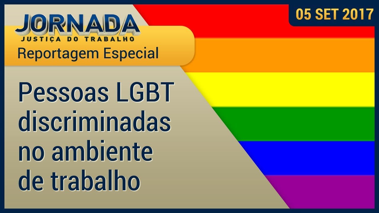 Reportagem Especial: Discriminação sofrida por pessoas LGBT no ambiente de trabalho