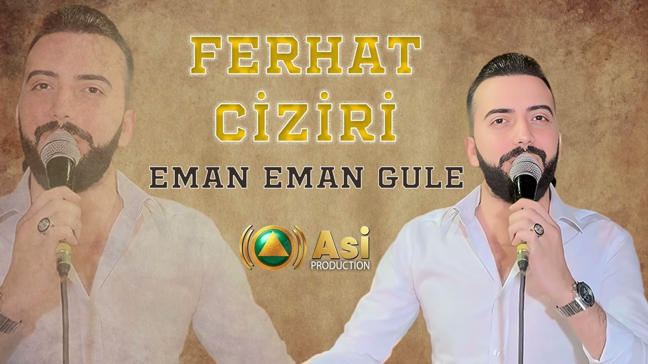 Ferhat Ciziri - Eman Eman Gule 