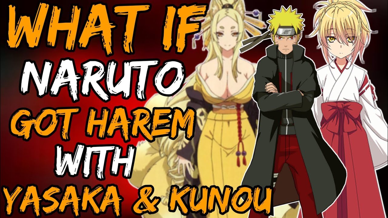What if Naruto Got Harem with Yasaka and Kunou? (Naruto&HighSchoolDxD)