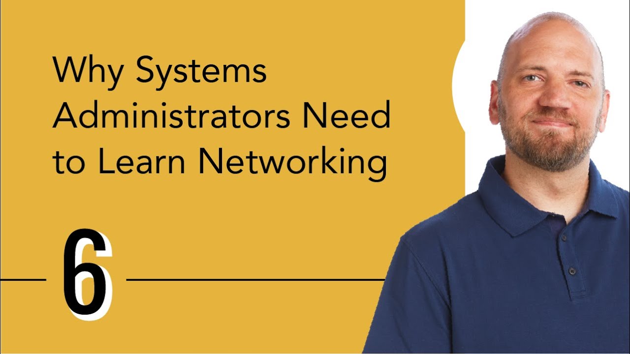 Why Systems Administrators Need to Learn Networking