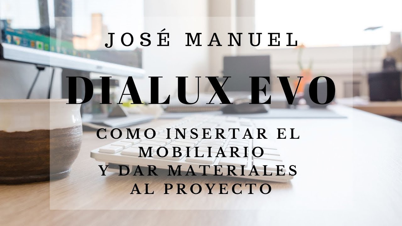 DIALux EVO - Como insertar el mobiliario y dar materiales al proyecto