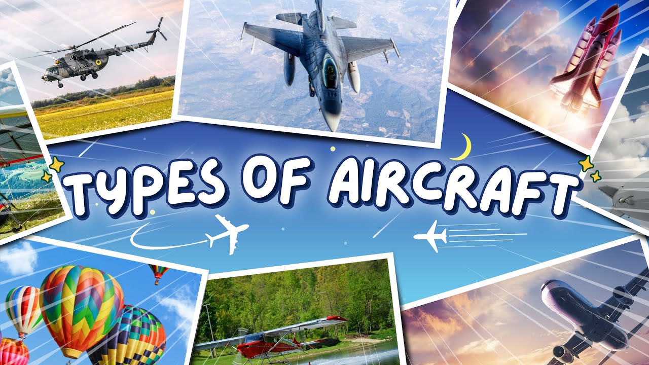 Types of Aircraft For Kids | Airplane For Kids | Aircraft Compilation Educational Video ✈️