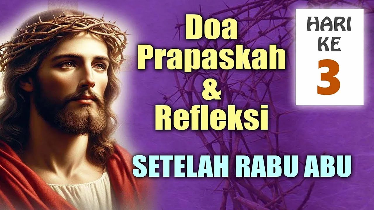 DOA PRAPASKAH HARI KE-3 ( Setelah Rabu Abu ) &ndash;Doakan Setiap Hari Selama Masa Prapaskah | Doa Katolik
