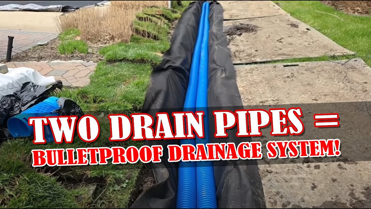 Why ALL French drains need to be wide enough for two pipes versus one pipe and stone recommendations