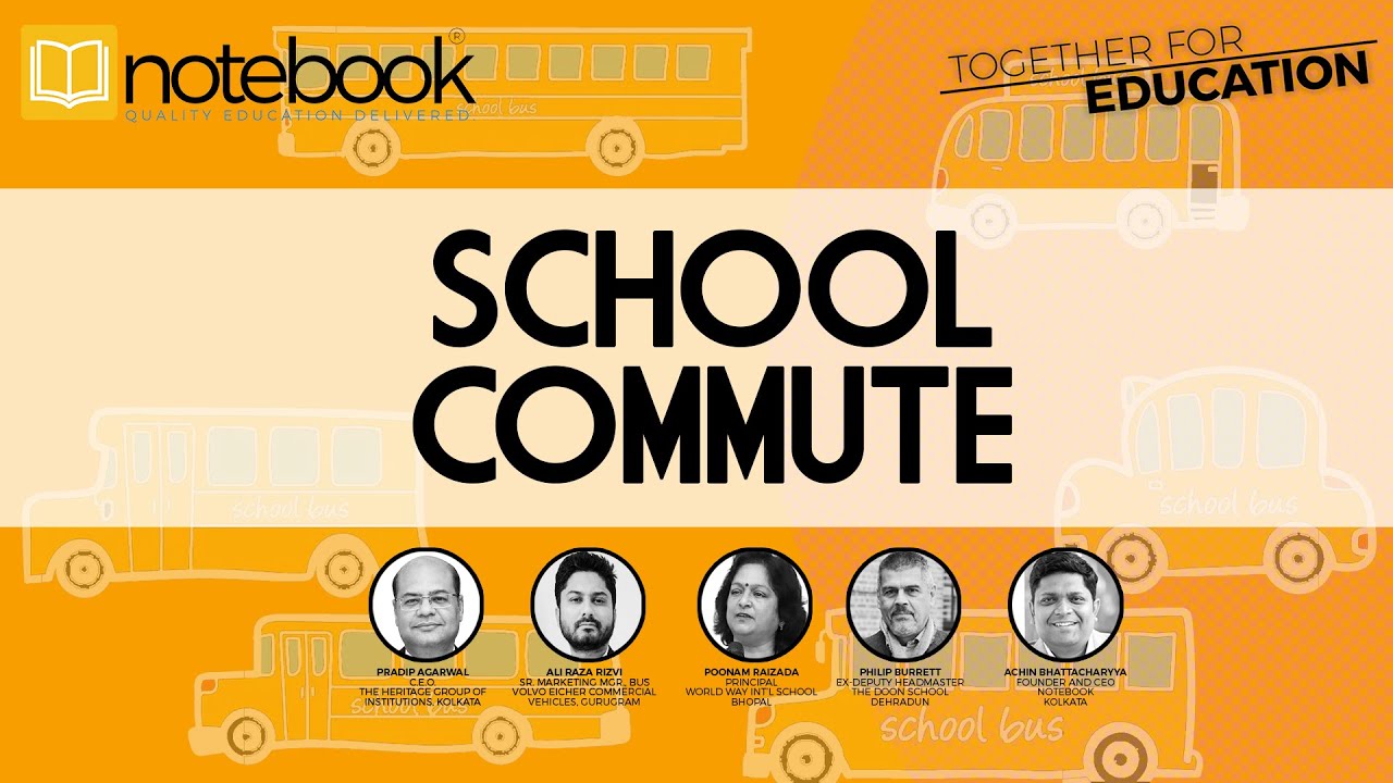 Notebook | Webinar | Together For Education | Ep 66 | School Commute