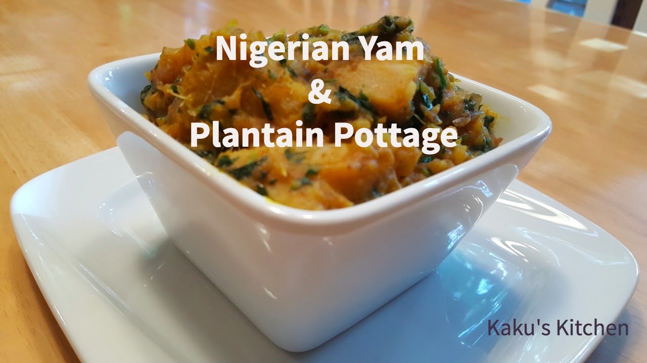 Nigerian Yam and Plantain Pottage