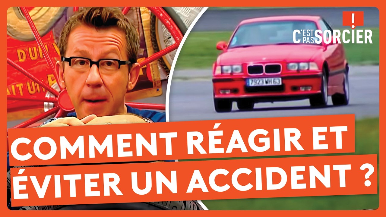 Comment réagir et éviter un accident ? - C'est pas sorcier