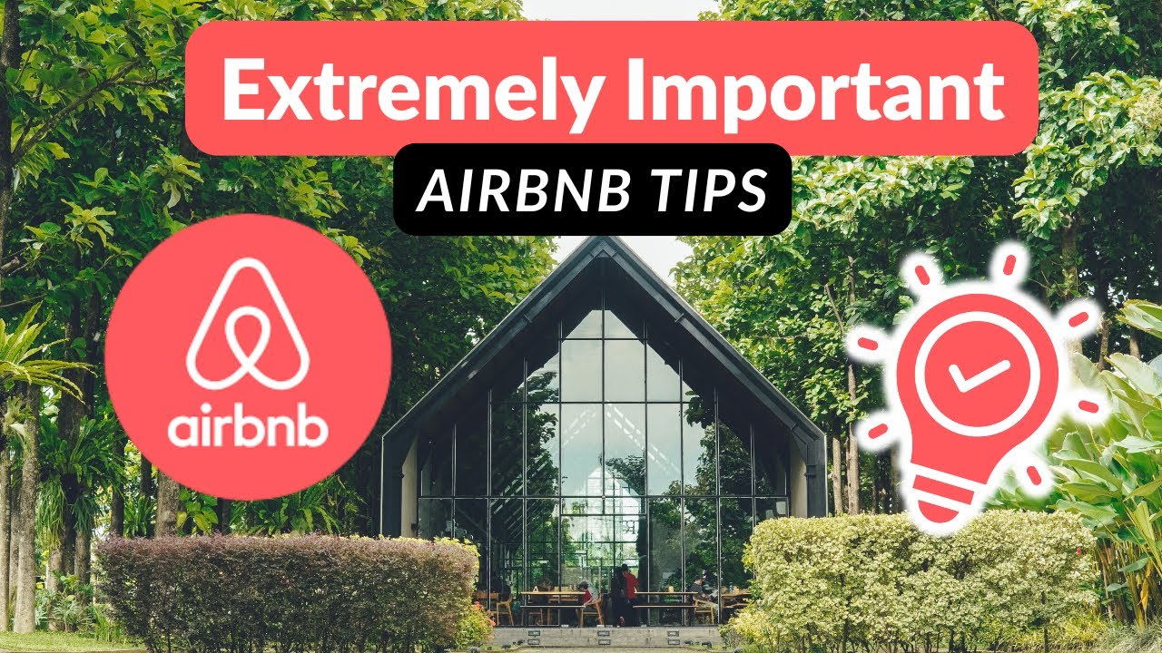 Extremely Important Airbnb Tips