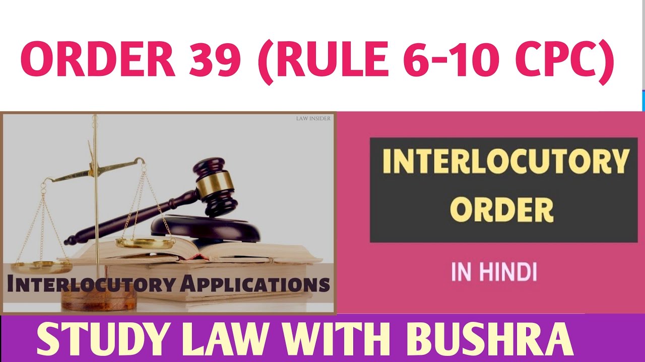 LAW GAT LECTURE #10 I Interlocutory Orders I Order 39 I Rule 6-10 CPC, 1908