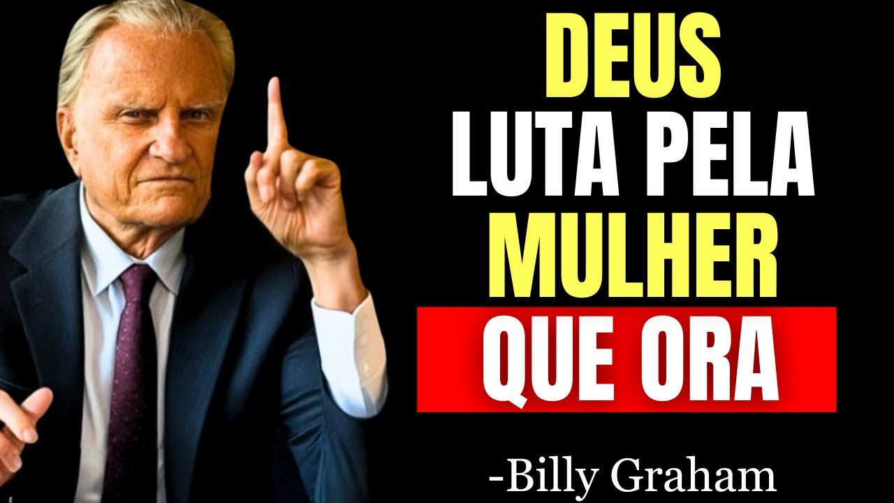 AS PROMESSAS DE DEUS PARA AS MULHERES QUE PERSEVERAM EM ORAÇÃO - Billy Graham