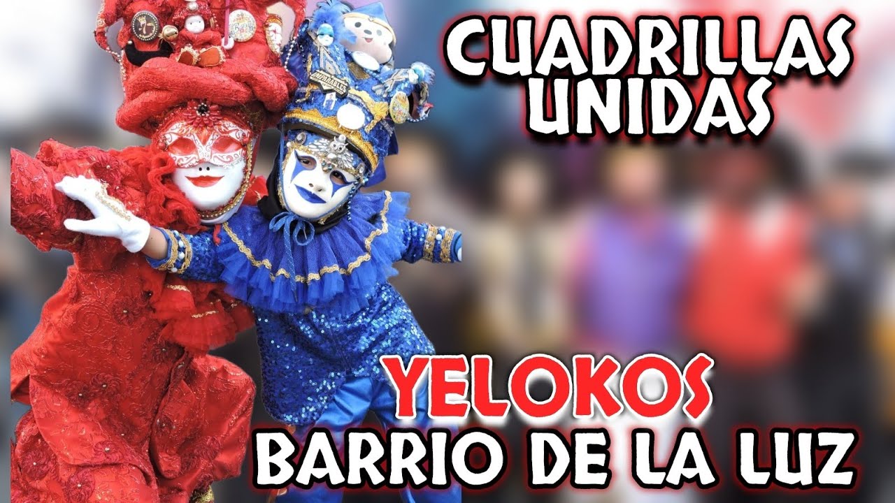 YELOKOS Del Barrio De La Luz | Cuadrillas Unidas 2025 🎭