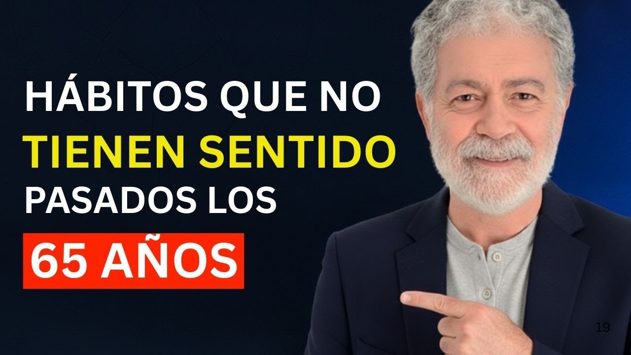 5 Costumbres que ya no tienen sentido después de los 65 años