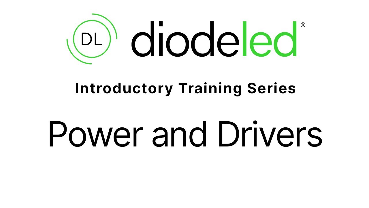 Diode LED Introductory Training - Power And Drivers